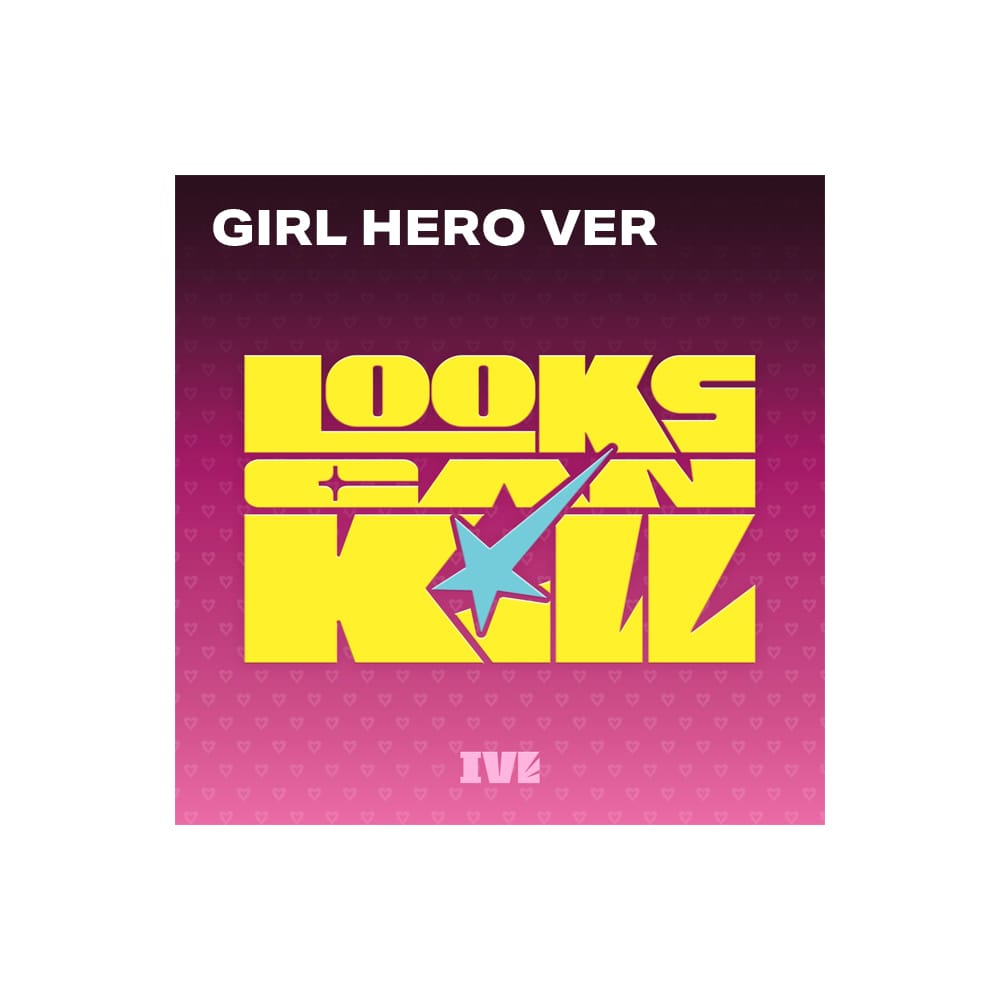 IVE ALBUM IVE - EP [LOOKS CAN KILL] GIRL HERO VER.