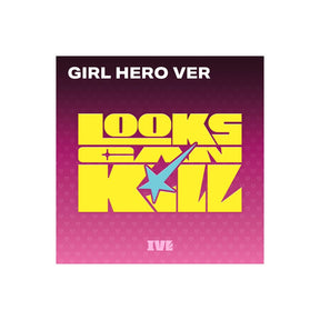 IVE ALBUM IVE - EP [LOOKS CAN KILL] GIRL HERO VER.