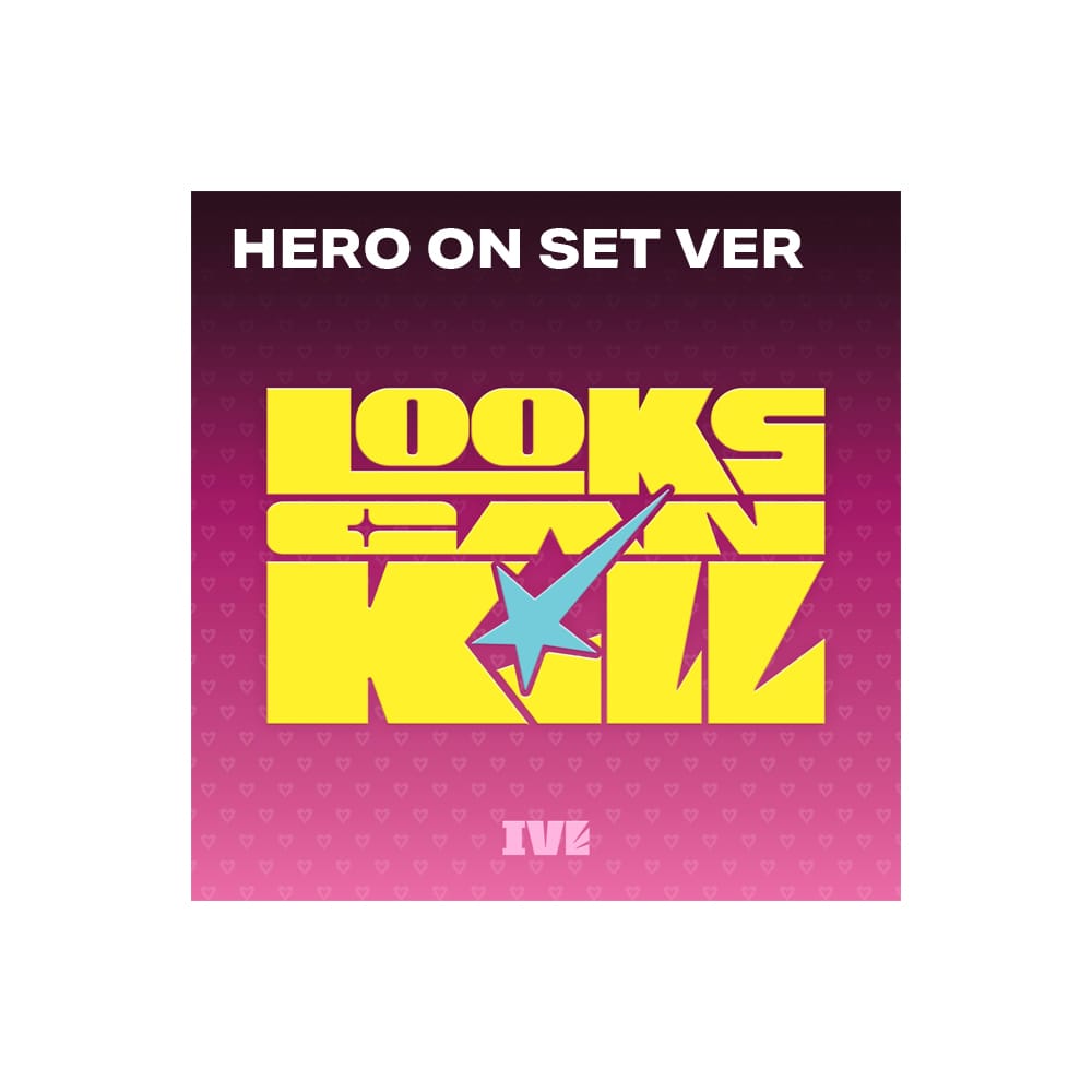IVE ALBUM IVE - EP [LOOKS CAN KILL] HERO ON SET VER.