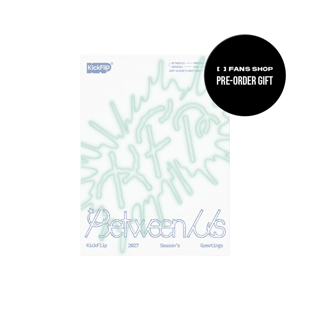 KickFlip MD / GOODS KickFlip - 2027 SEASONS GREETINGS [Between Us]