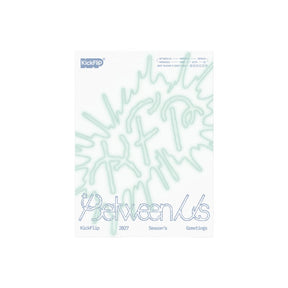 KickFlip MD / GOODS KickFlip - 2027 SEASONS GREETINGS [Between Us]