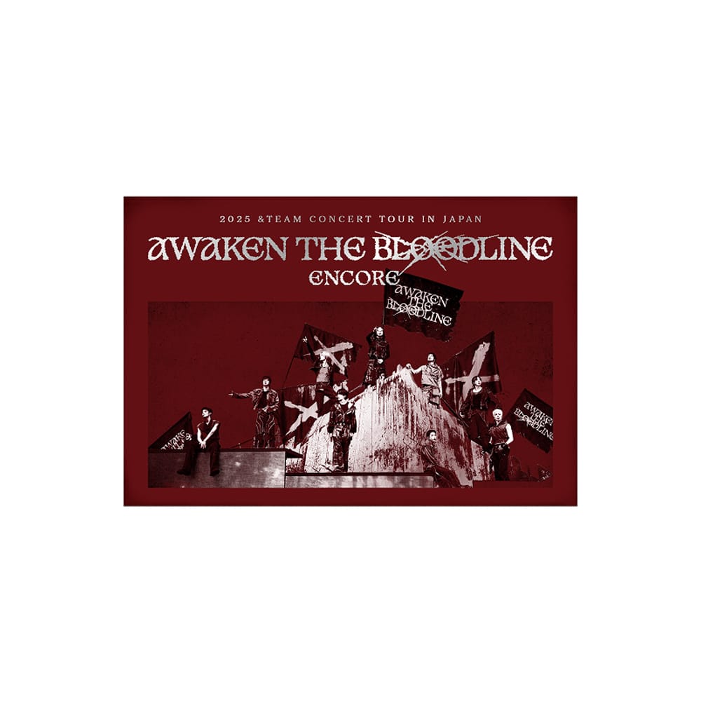 2025 &TEAM CONCERT TOUR [AWAKEN THE BLOODLINE] ENCORE in JAPAN